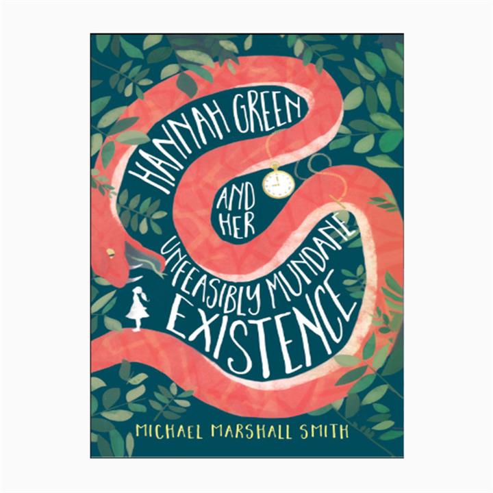 کتاب HANNAH GREEN AND HER UNFEASIBLY MUNDANE EXISTENCE اثر Michael Marshall Smith انتشارات HAPPER Voyager